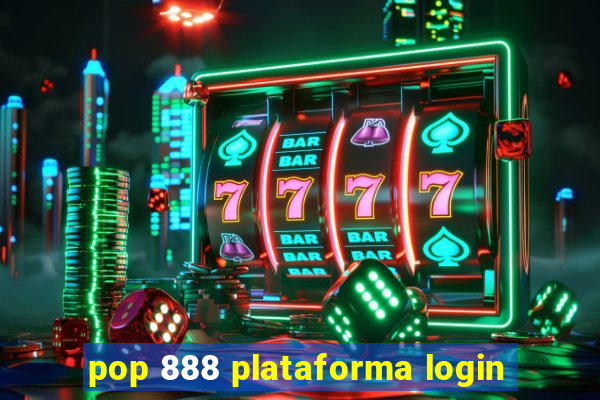 pop 888 plataforma login